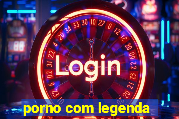 porno com legenda